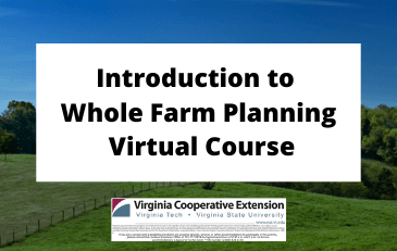 Image of landscape with black text over that says Introduction to Whole Farm Planning Virtual Course