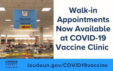 Link to information about COVID-19 Vaccine Walk-in Appointments at Loudoun County Vaccine Clinic