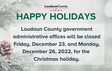 Graphic with information about holiday closures for the Loudoun County government