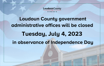 Image of Loudoun County Government Center with text about Independence Day Closure