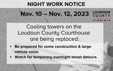 Night work construction notice for residents and businesses near the Loudoun County Courthouse